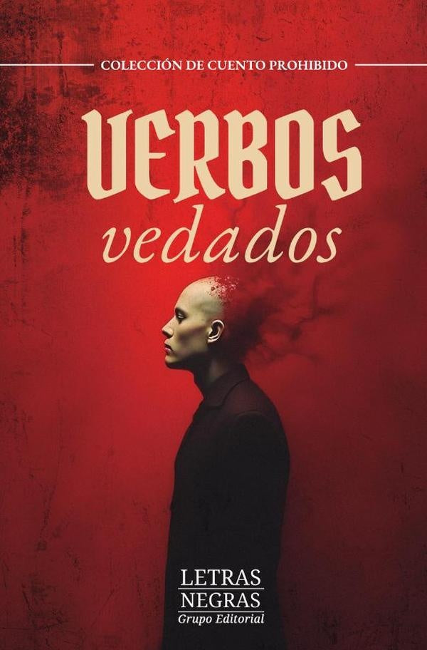 Verbos vedados | GRUPO EDITORIAL LETRAS NEGRAS S.A.S