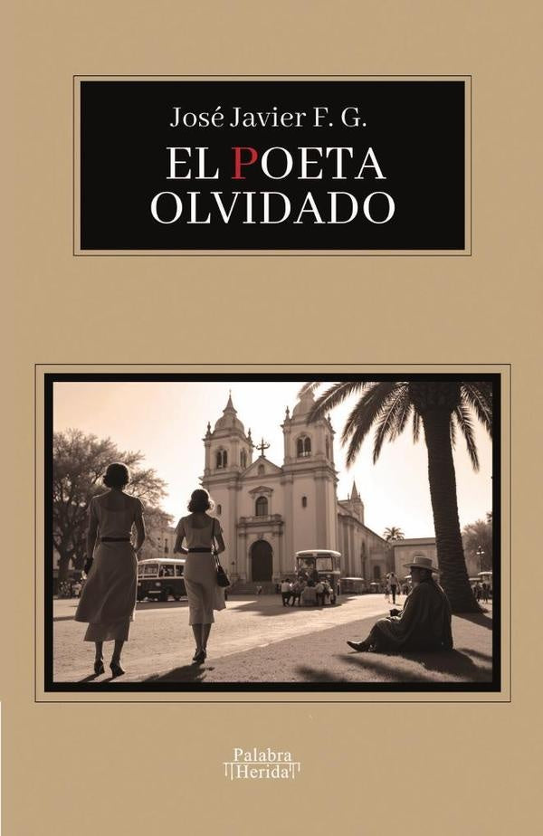 El poeta olvidado | Jose Javier Fabila