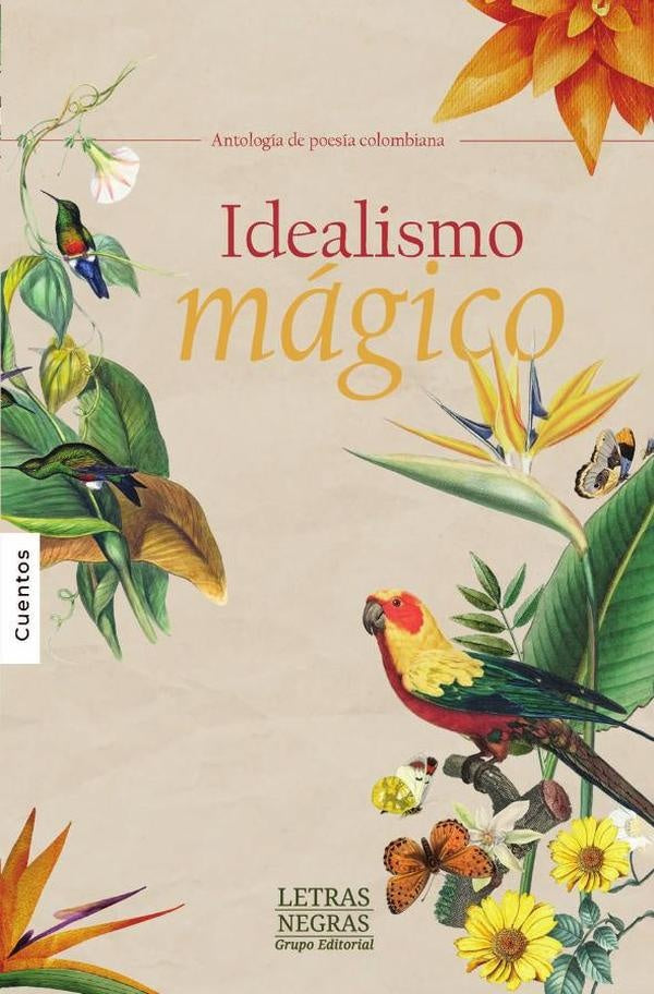 Idealismo magico | GRUPO EDITORIAL LETRAS NEGRAS S.A.S
