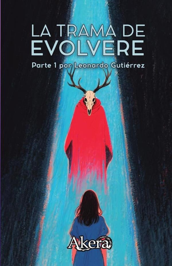 La trama de Evolvere: Parte I | Jose Leonardo Gutierrez Acosta