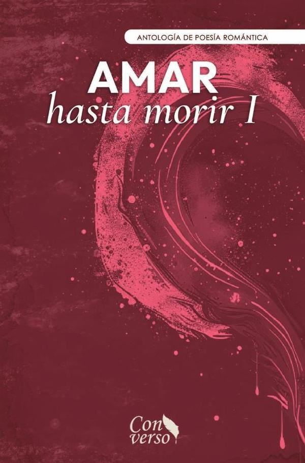 Amar hasta morir I | GRUPO EDITORIAL LETRAS NEGRAS S.A.S
