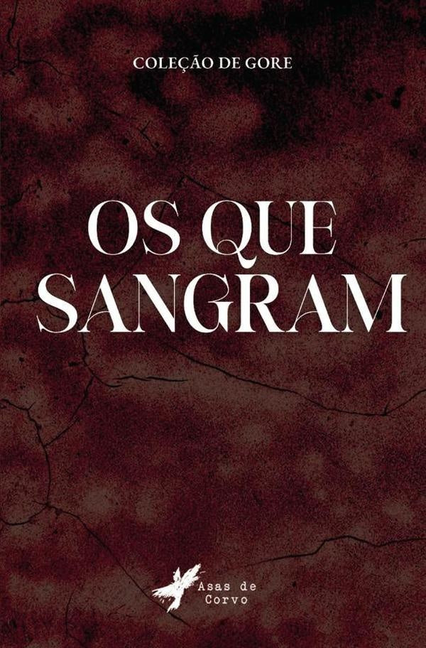 Os que sangram | GRUPO EDITORIAL LETRAS NEGRAS S.A.S