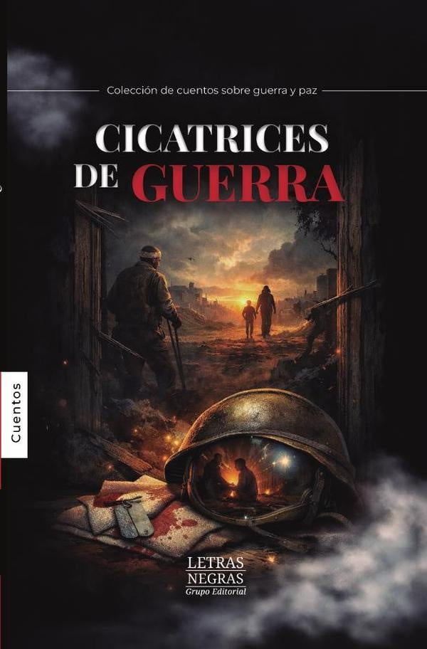 Cicatrices de guerra | GRUPO EDITORIAL LETRAS NEGRAS S.A.S