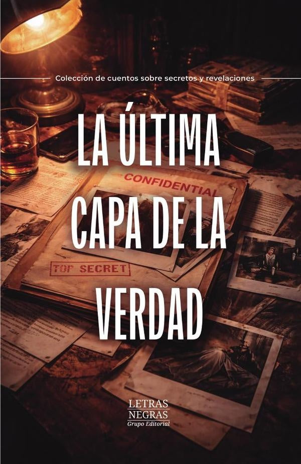 La ultima capa de la verdad | GRUPO EDITORIAL LETRAS NEGRAS S.A.S