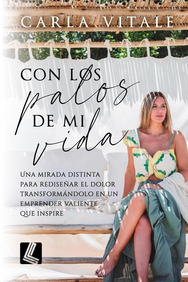 Con los palos de mi vida | Carla Vitale