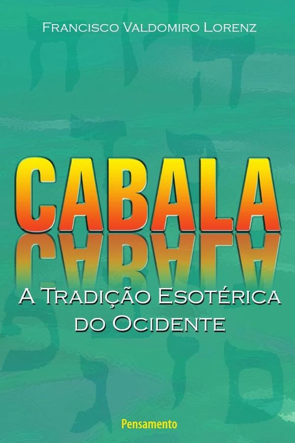 Cabala - A Tradicao Esoterica do Ocidente | Francisco V. Lorenz