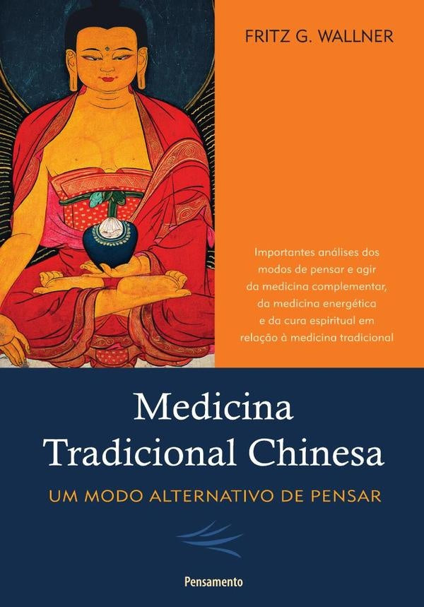 Medicina Tradicional Chinesa | Fritz G. Wallner