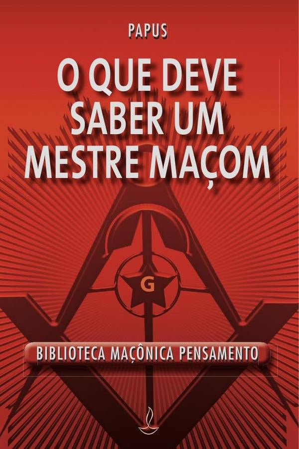 O que Deve Saber um Mestre Macom | PAPUS