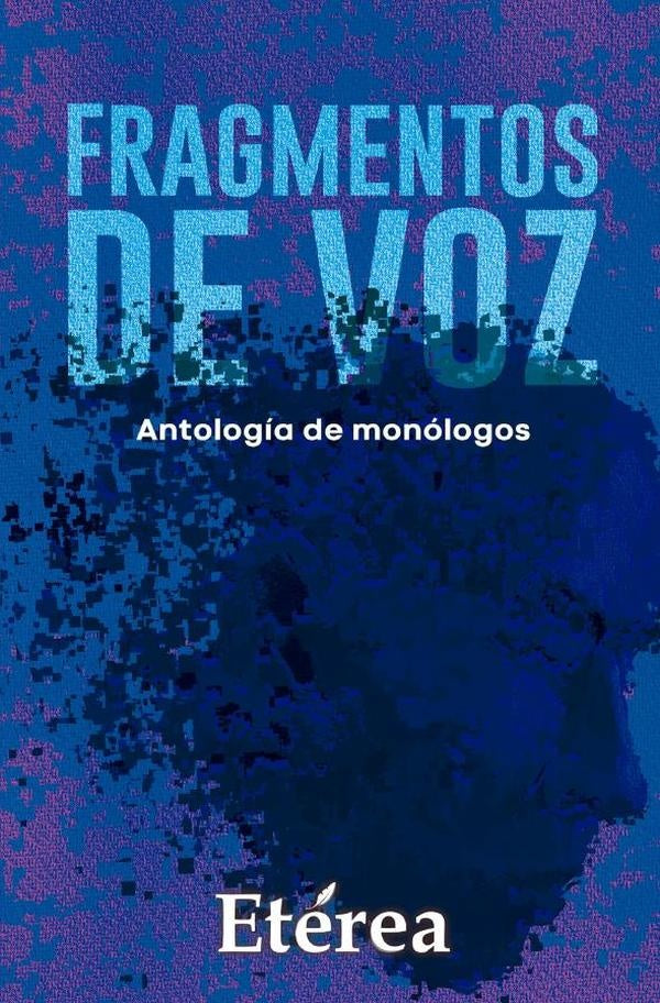 Fragmentos de voz | Luis Alejandro Chaves Hernandez