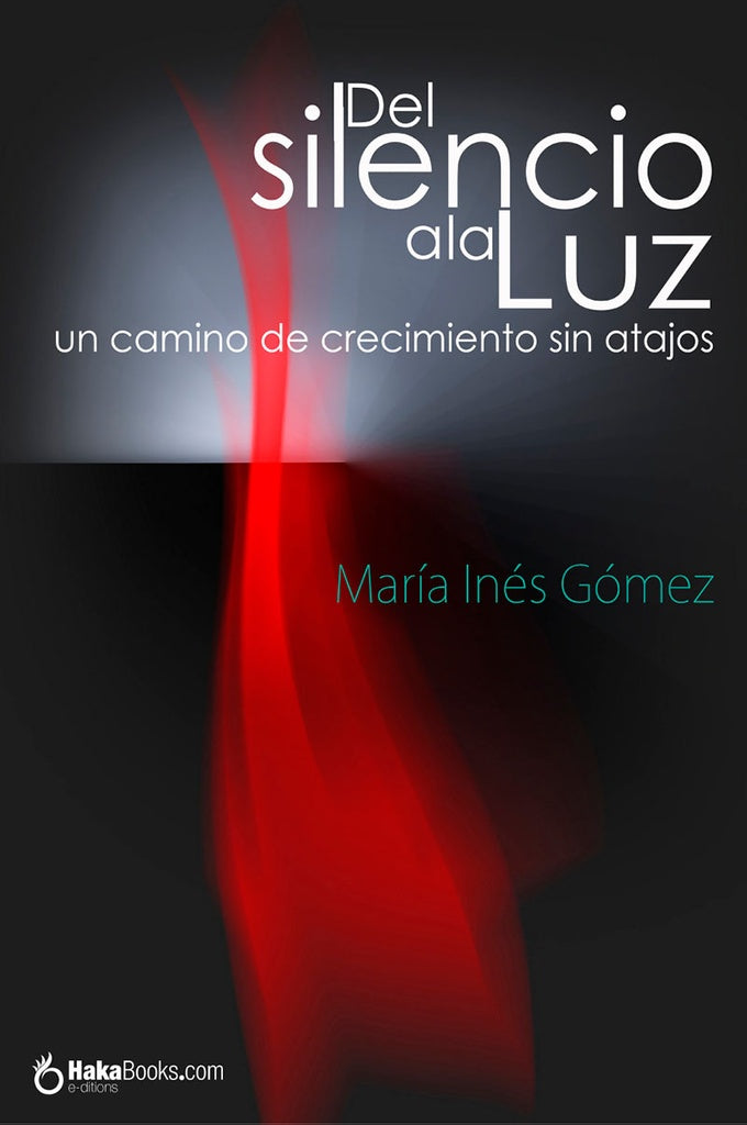 Del silencio a la luz | Maria Ines Gomez