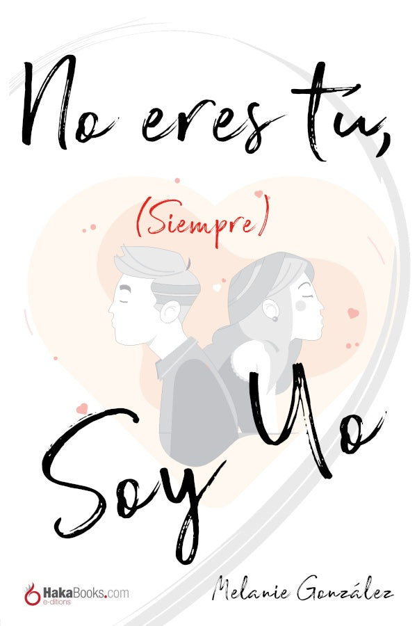 No eres tu, (siempre) soy yo | Melanie Gonzalez