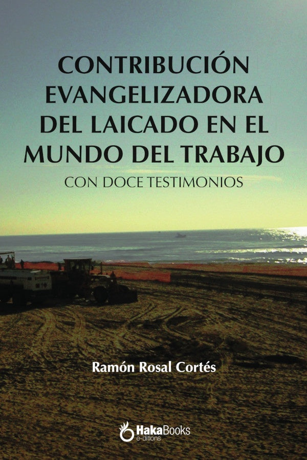 Contribucion evagelizadora del laicado en el mundo del trabajo | RamonRosal Cortes