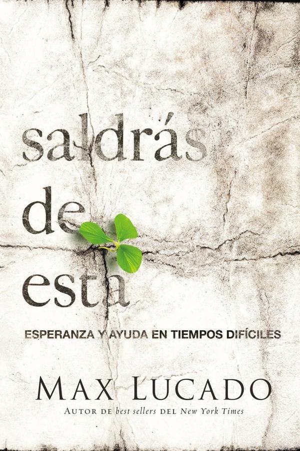 Saldras de esta | Max Lucado
