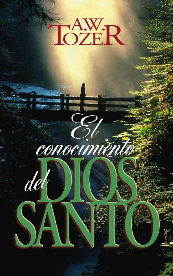 El conocimiento del Dios santo | A.w.tozer