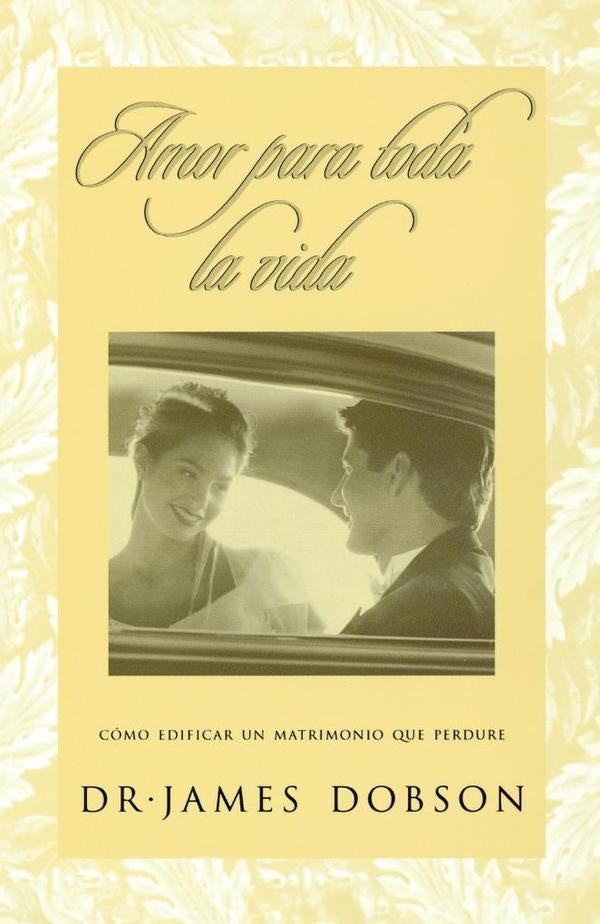 Amor para toda la vida | James C. Dobson