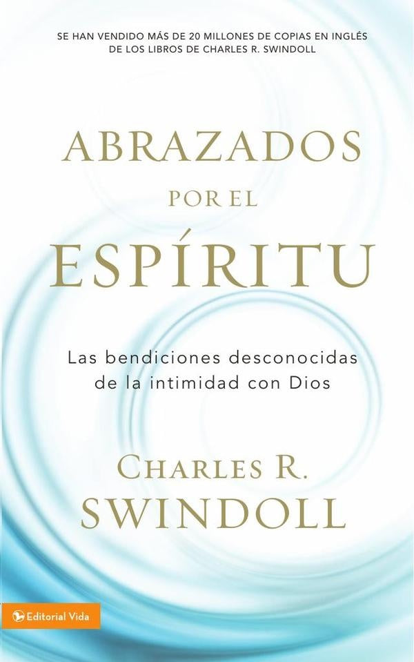 Abrazados por el Espiritu | Charles R. Swindoll