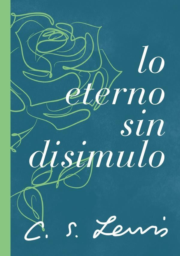 Lo eterno sin disimulo | C. S. Lewis