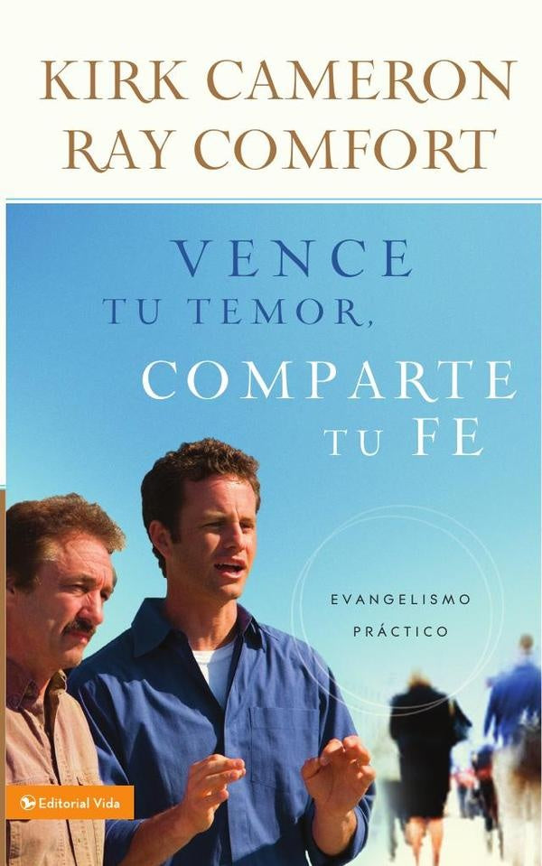 Vence tu temor, comparte tu fe | Kirk Cameron