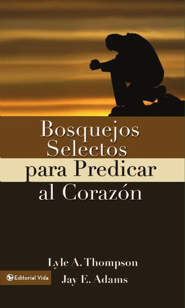 Bosquejos selectos para predicar al corazon | Lyle A. Thomson