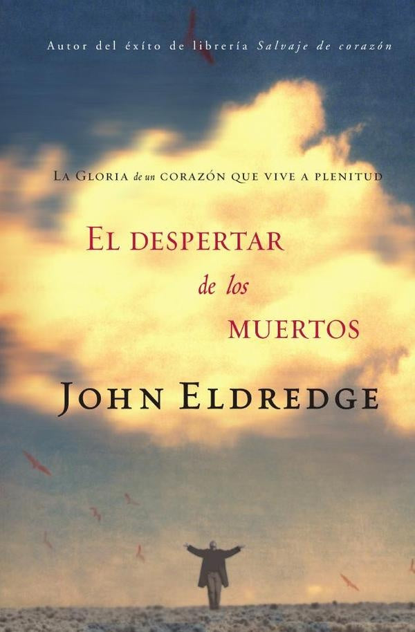 El despertar de los muertos | John Eldredge