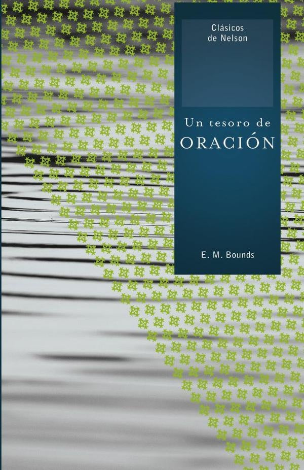 Un tesoro de oracion | E. M. Bounds