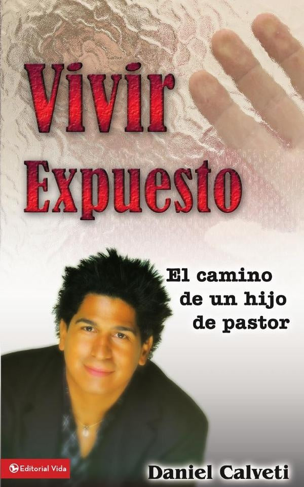 Vivir expuesto | Daniel Calveti