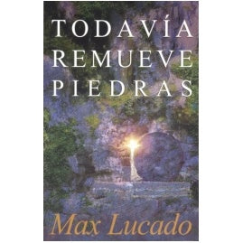 Todavia remueve piedras | Max Lucado