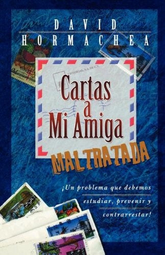 Cartas a mi amiga maltratada | David Hormachea