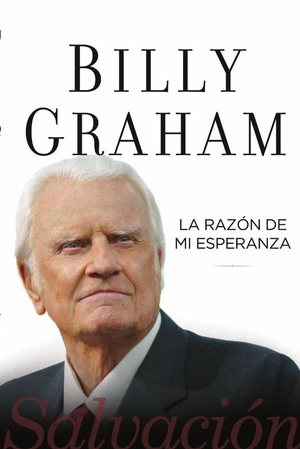 La razon de mi esperanza | Billy Graham