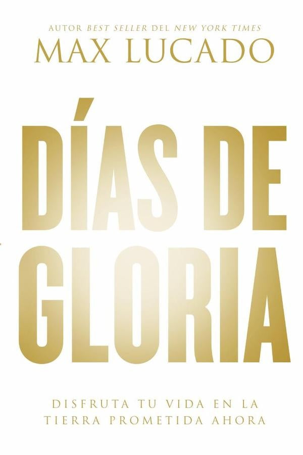 Dias de gloria | Max Lucado