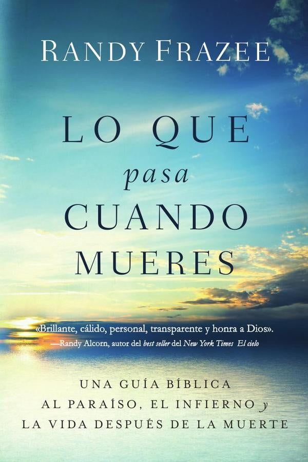 Lo que pasa cuando mueres | Randy Frazee