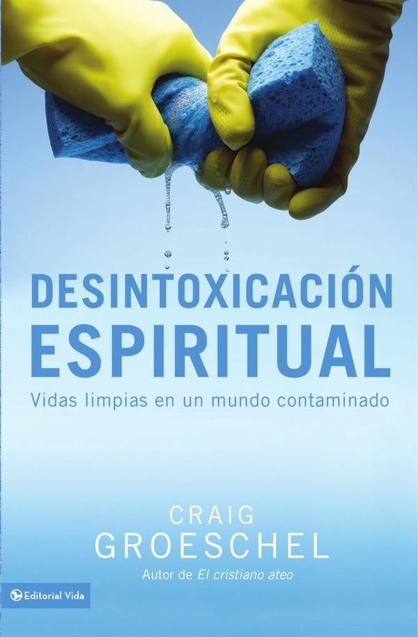Desintoxicacion espiritual | Craig Groeschel