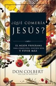 ?Que comeria Jesus? | Don Colbert