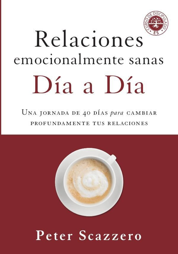 Relaciones emocionalmente sanas - Dia a dia | Peter Scazzero