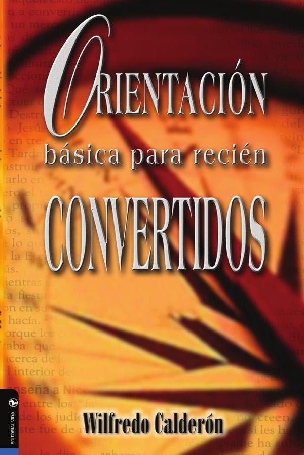 Orientacion basica para recien convertidos | Sr. Wilfredo Calderon