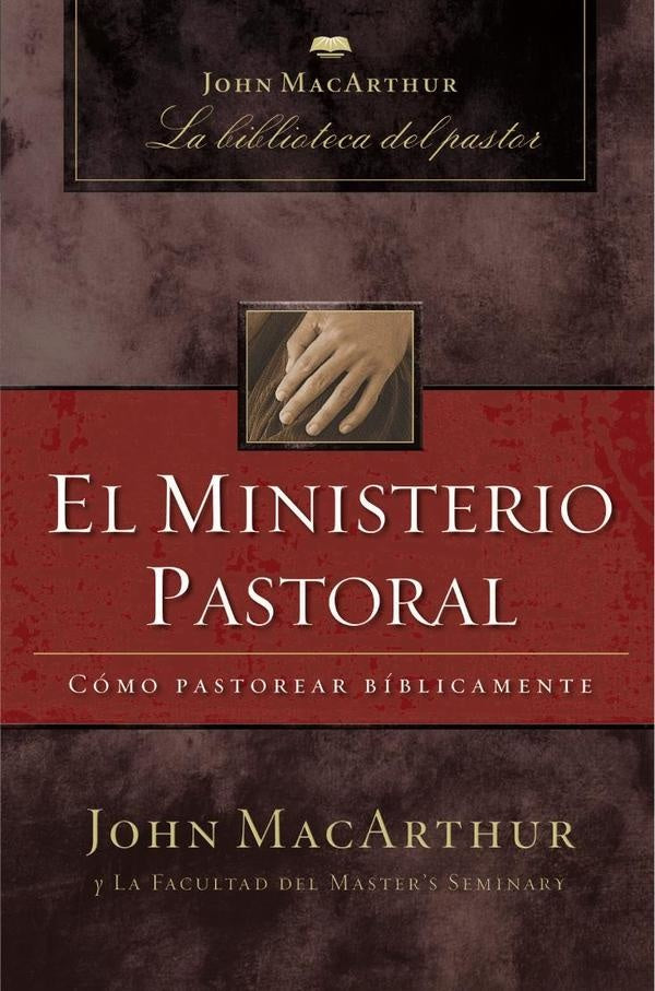 El ministerio pastoral | John F. MacArthur