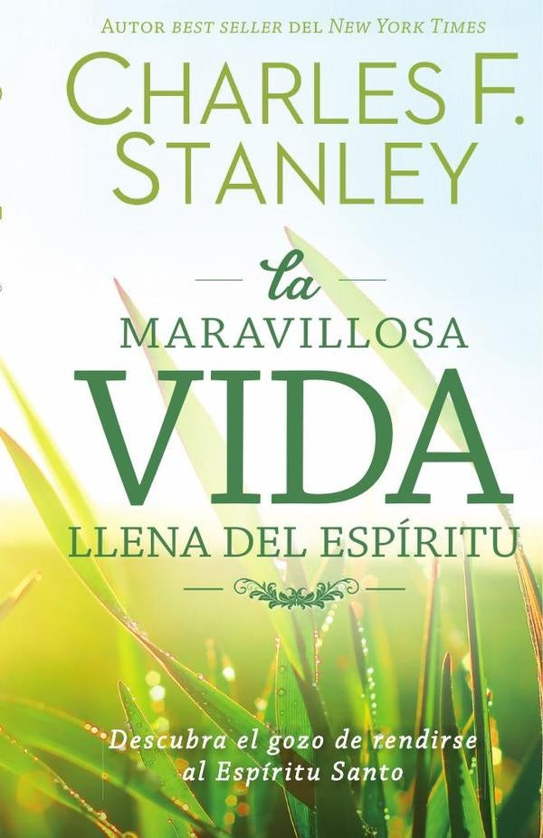 La maravillosa vida llena del Espiritu | Charles F. Stanley