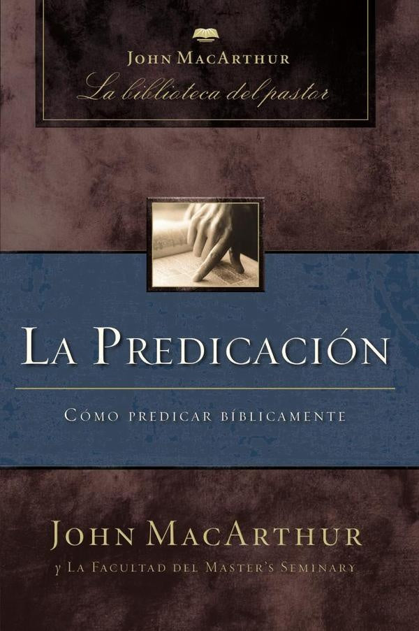 La predicacion | John F. MacArthur