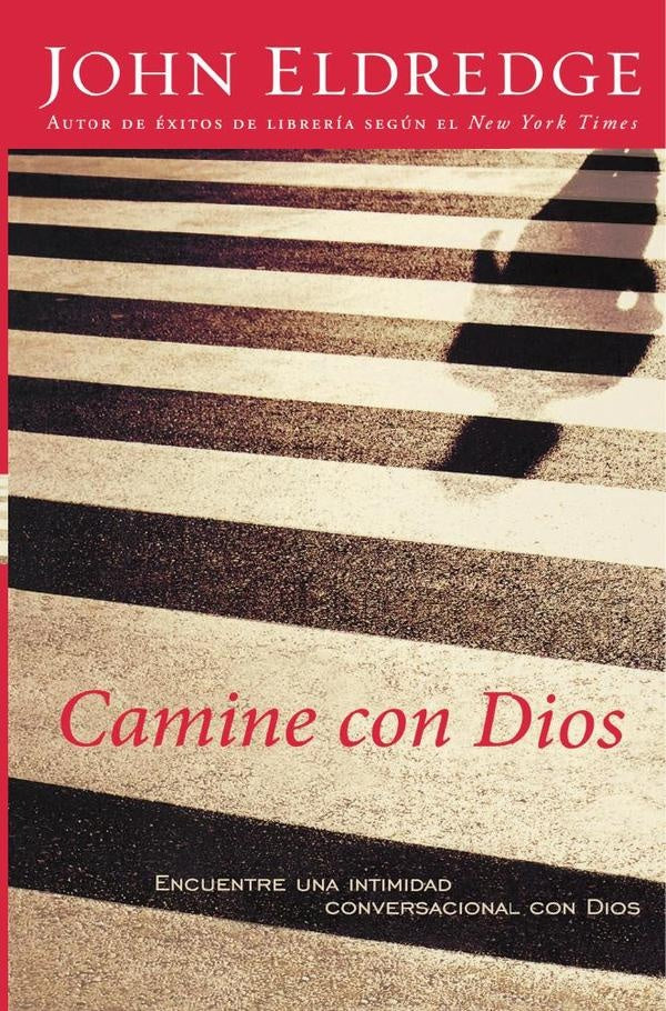 Camine con Dios | John Eldredge