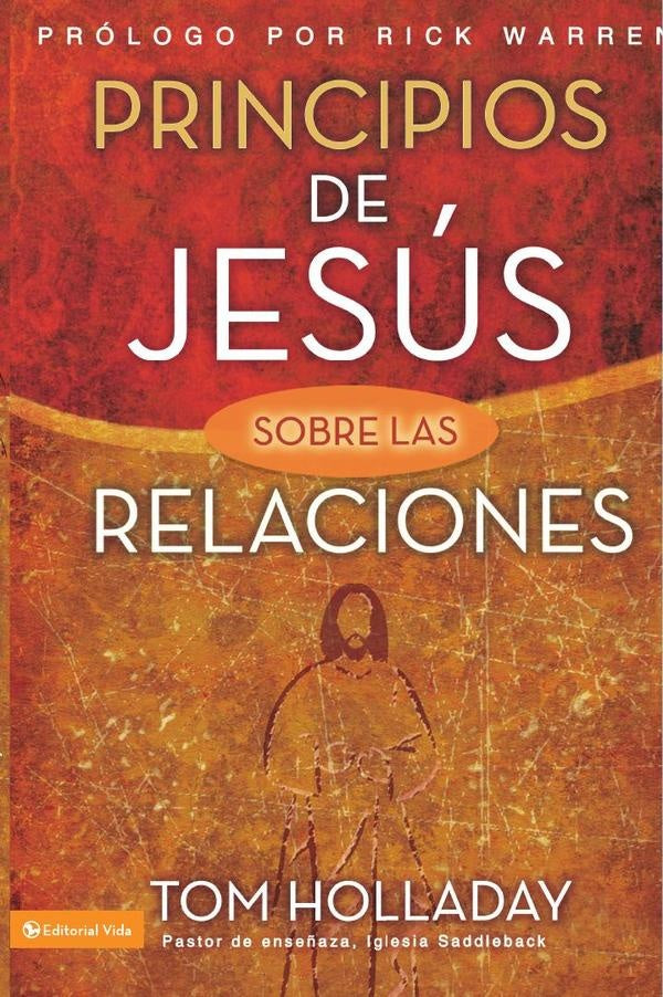 Principios de Jesus sobre las relaciones | Tom Holladay