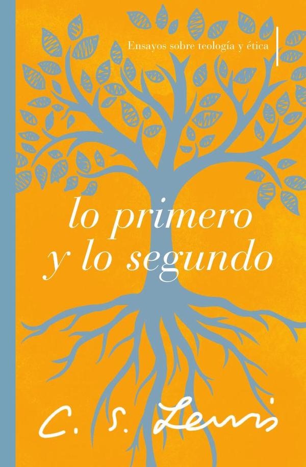 Lo primero y lo segundo | C. S. Lewis