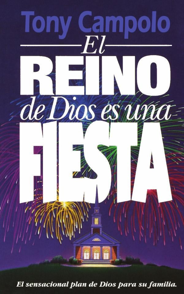 El Reino de Dios es una fiesta | Tony Campolo