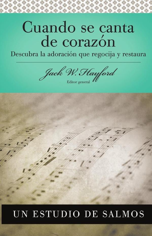 Serie Vida en Plenitud: Cuando se canta de corazon | Jack W. Hayford