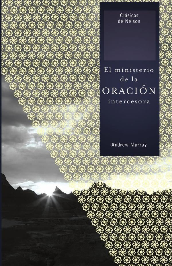 El ministerio de la oracion intercesora | ANDREW / TIC MURRAY