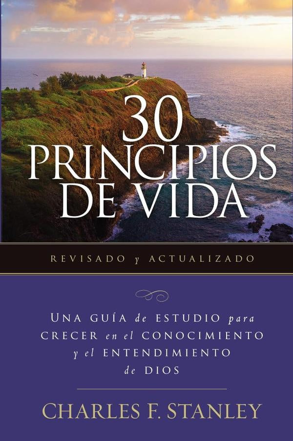 30 Principios de vida, revisado y actualizado | Charles F. Stanley