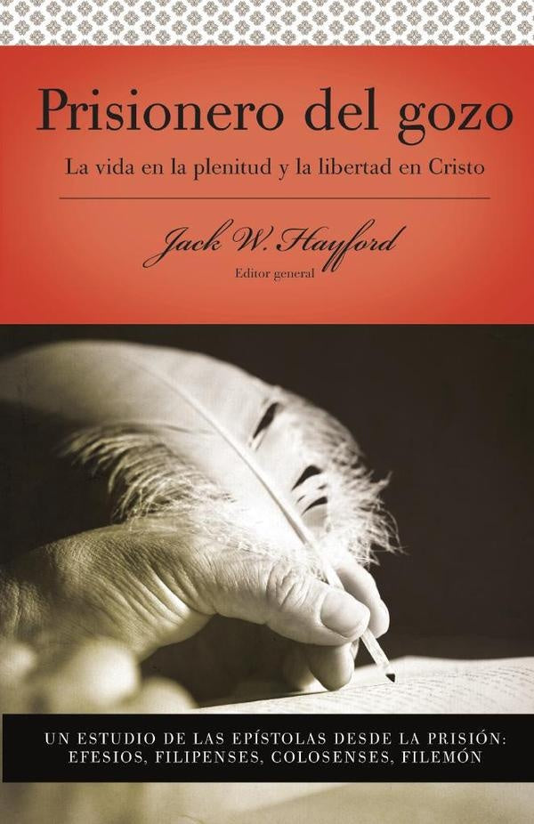 Serie Vida en Plenitud: Prisionero del gozo | Jack W. Hayford