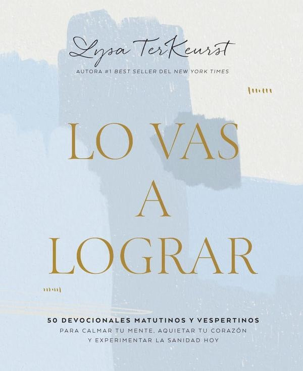 Lo vas a lograr | Lysa TerKeurst
