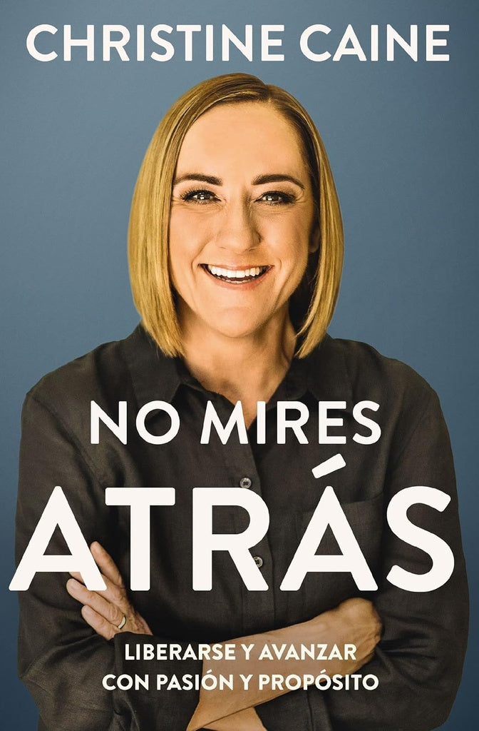 No mires atras | Christine Caine