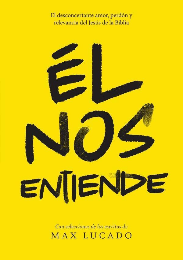 el nos entiende | He Gets Us