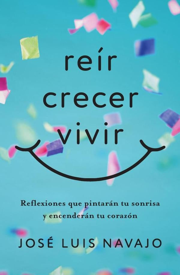 Reir, crecer, vivir | Jose Luis Navajo